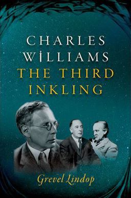 Charles Williams The Third Inkling  9780199284153 Front Cover