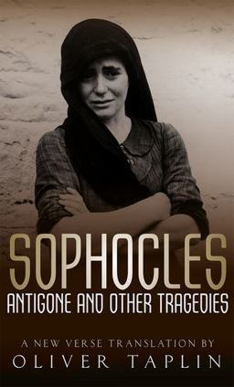 Sophocles: Antigone and Other Tragedies