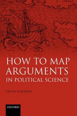 How to Map Arguments in Political Science  9780199286683 Front Cover