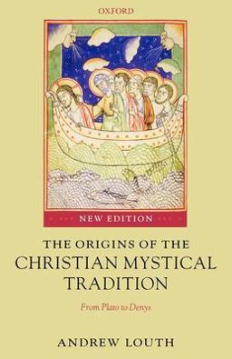 Origins of the Christian Mystical Tradition From Plato to Denys 2nd 9780199291403 Front Cover