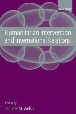 Humanitarian Intervention and International Relations  9780199291625 Front Cover