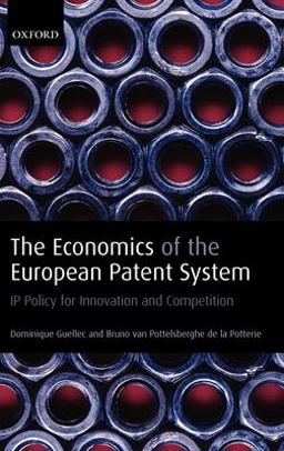 Economics of the European Patent System IP Policy for Innovation and Competition 2nd 9780199292066 Front Cover