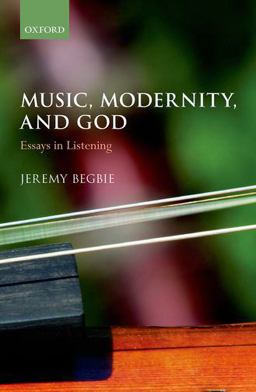 Music, Modernity, and God Essays in Listening  9780199292448 Front Cover