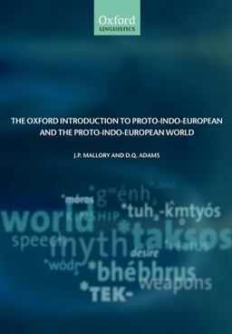 Oxford Introduction to Proto-Indo-European and the Proto-Indo-European World  9780199296682 Front Cover