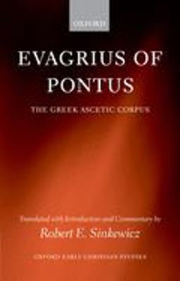 Evagrius of Pontus The Greek Ascetic Corpus  9780199297085 Front Cover