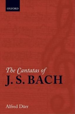 Cantatas of J. S. Bach With Their Librettos in German-English Parallel Text  9780199297764 Front Cover