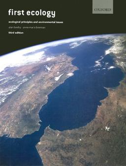 First Ecology Ecological Principles and Enviromental Issues 3rd 9780199298082 Front Cover