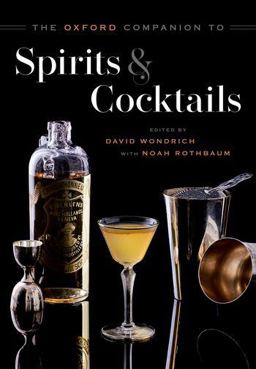 Oxford Companion to Spirits and Cocktails  9780199311132 Front Cover