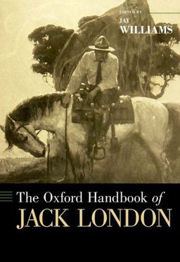 The Oxford Handbook of Jack London The Oxford Handbook of Jack London