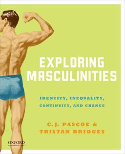 Exploring Masculinities Identity, Inequality, Continuity and Change  9780199315673 Front Cover