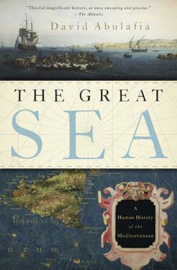 Great Sea A Human History of the Mediterranean  9780199315994 Front Cover