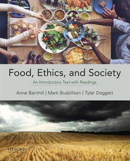 Food, Ethics, and Society An Introductory Text with Readings  9780199321742 Front Cover