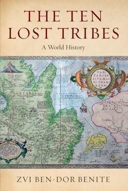Ten Lost Tribes A World History  9780199324538 Front Cover