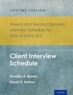 Anxiety and Related Disorders Interview Schedule for DSM-5Â® (ADIS-5L) - Lifetime Version