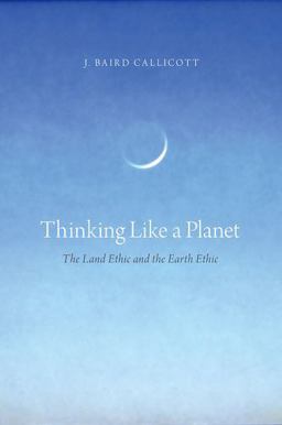 Thinking Like a Planet The Land Ethic and the Earth Ethic  9780199324897 Front Cover