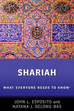 Shariah: What Everyone Needs to Know  9780199325061 Front Cover