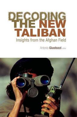 Decoding the New Taliban Insights from the Afghan Field  9780199326938 Front Cover