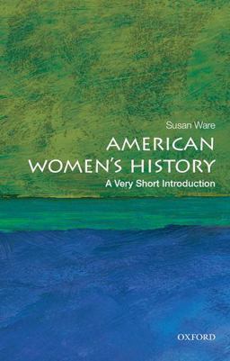 American Women's History A Very Short Introduction  9780199328338 Front Cover