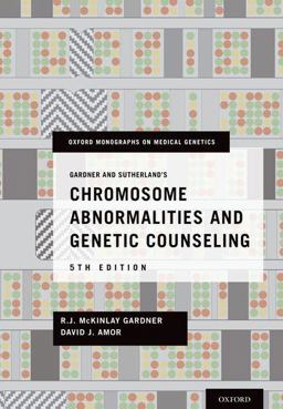 Gardner and Sutherland's Chromosome Abnormalities and Genetic Counseling 5th 9780199329007 Front Cover