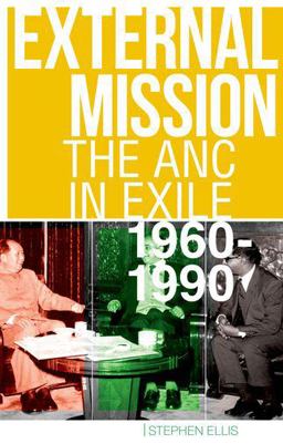 External Mission The ANC in Exile, 1960-1990  9780199330614 Front Cover