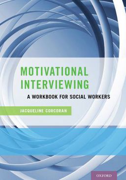Motivational Interviewing A Workbook for Social Workers  9780199332212 Front Cover