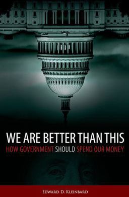 We Are Better Than This How Government Should Spend Our Money  9780199332243 Front Cover