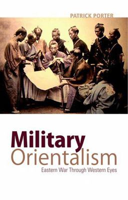 Military Orientalism Eastern War Through Western Eyes  9780199333424 Front Cover