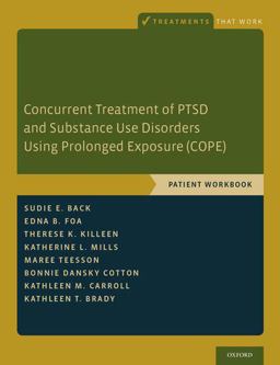 Concurrent Treatment of PTSD and Substance Use Disorders Using Prolonged Exposure (COPE) Patient Workbook  9780199334513 Front Cover