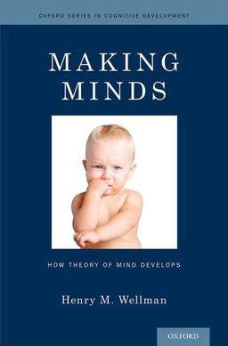 Making Minds How Theory of Mind Develops  9780199334919 Front Cover