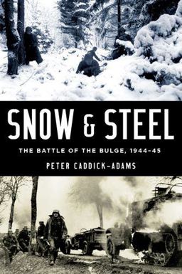 Snow and Steel The Battle of the Bulge, 1944-45  9780199335145 Front Cover