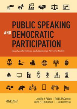 Public Speaking and Democratic Participation Speech, Deliberation, and Analysis in the Civic Realm  9780199338597 Front Cover