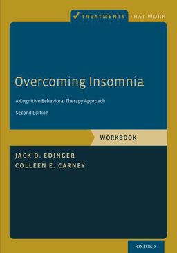 Overcoming Insomnia A Cognitive-Behavioral Therapy Approach, Workbook 2nd 9780199339402 Front Cover