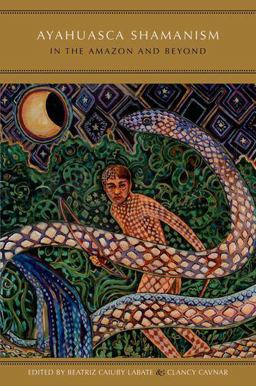 Ayahuasca Shamanism in the Amazon and Beyond  9780199341207 Front Cover
