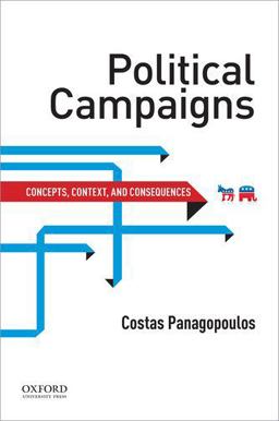 Political Campaigns Concepts, Context, and Consequences  9780199341399 Front Cover