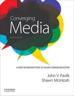 Converging Media A New Introduction to Mass Communication 4th 9780199342303 Front Cover