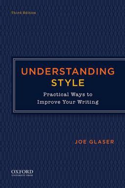 Understanding Style Practical Ways to Improve Your Writing 3rd 9780199342624 Front Cover