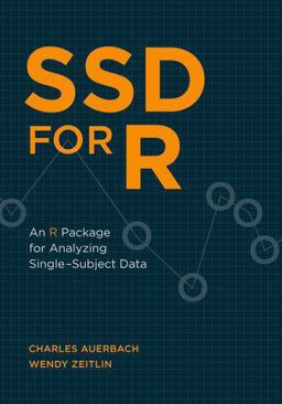 SSD for R An R Package for Analyzing Single-Subject Data  9780199343591 Front Cover