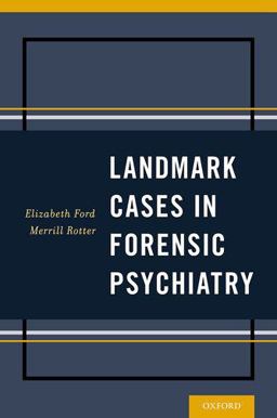 Landmark Cases in Forensic Psychiatry  9780199344659 Front Cover