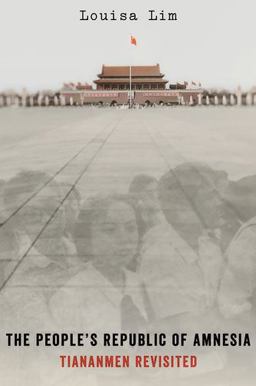 People's Republic of Amnesia Tiananmen Revisited  9780199347704 Front Cover