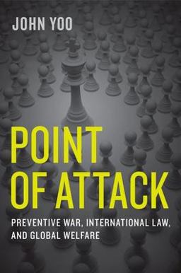 Point of Attack Preventive War, International Law, and Global Welfare  9780199347735 Front Cover