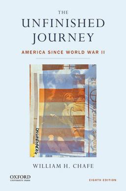 The Unfinished Journey: America Since World War II  9780199347995 Front Cover
