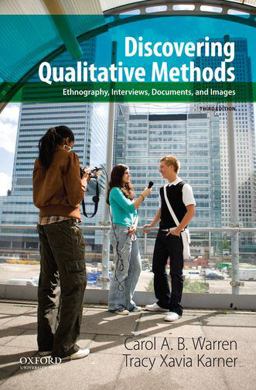 Discovering Qualitative Methods Ethnography, Interviews, Documents, and Images 3rd 9780199349623 Front Cover