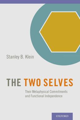 Two Selves Their Metaphysical Commitments and Functional Independence  9780199349968 Front Cover