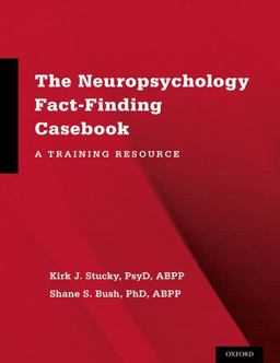 Neuropsychology Fact-Finding Casebook A Training Resource  9780199350605 Front Cover
