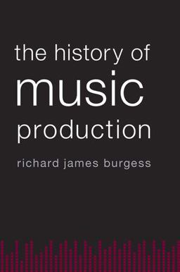 History of Music Production  9780199357178 Front Cover