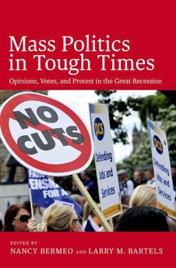 Mass Politics in Tough Times Opinions, Votes, and Protest in the Great Recession  9780199357505 Front Cover