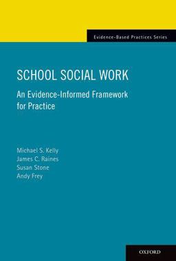School Social Work: an Evidence-Informed Framework for Practice  9780199357567 Front Cover