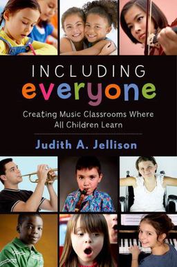 Including Everyone Creating Music Classrooms Where All Children Learn  9780199358779 Front Cover