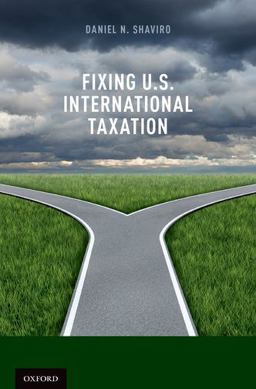 Fixing U. S. International Taxation  9780199359752 Front Cover