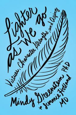 Lighter As We Go Virtues, Character Strengths, and Aging  9780199360956 Front Cover